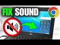 How To Fix Chromebook Sound Not Working Full Guide