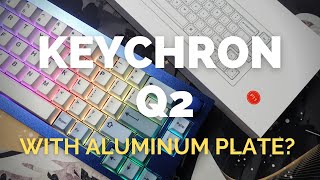 Rebuilt my Keychron Q2 with an Aluminum Plate