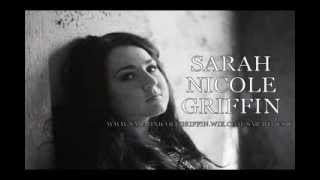 New EP preview! -Sarah Nicole Griffin