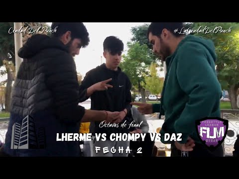 LHERME VS CHOMPY VS DAZ // OCTAVOS // CIUDAD DEL PUNCH FECHA 2