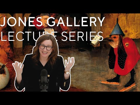 Hieronymus Bosch and 'Temptation of Saint Anthony' | Jones Gallery Lecture Series