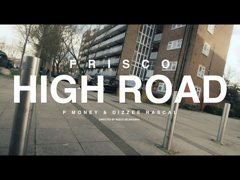 FRISCO - HIGH ROAD (feat. P Money & Dizzee Rascal)