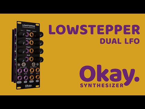 Lowstepper Dual LFO Overview (Okay Synthesizer)
