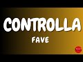 Fave Controlla Lyrics