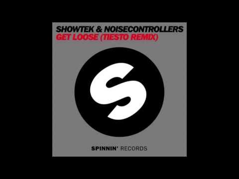 Showtek & Noisecontrollers - Get Loose (Tiësto Remix) [OUT NOW]
