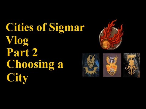 Choosing my City. Cities of Sigmar Vlog part 2