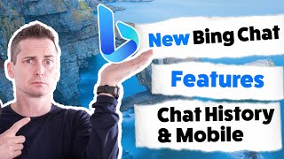 New Bing Chat features for chat history, mobile and more