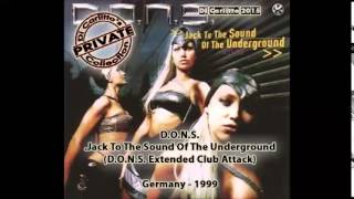 D O N S - Jack To The Sound Of The Underground (D O N S Extended Club Attack)