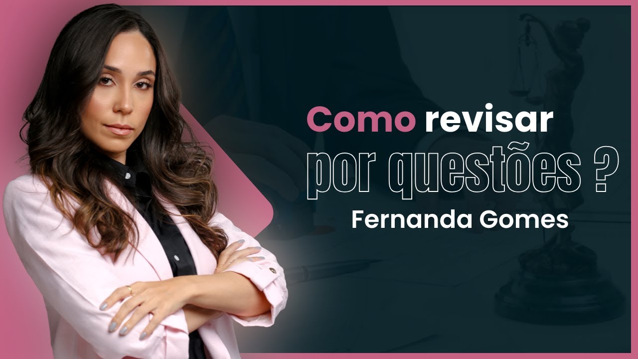 Como revisar por questões I Fernanda Gomes