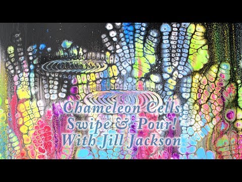 Explore Paint Pour!  Chameleon Cells Swipe & Pour!  With Jill Jackson