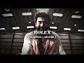 ROLEX BGM SLOWED REVERB BASS BOOSTED ROLEX SIR
