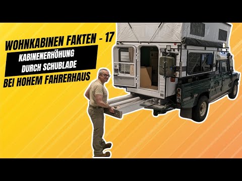 Wohnkabinen Fakten - Teil 17 - Wohnkabinen Umbau für Pickup mit hohem Fahrerhaus