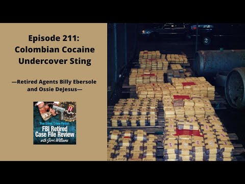 211: Colombian Cocaine Undercover Sting - Billy Ebersole and Ossie DeJesus