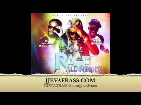 Stylez Ft. Ding Dong & Jr Pinchers - Rave All Night | March 2013