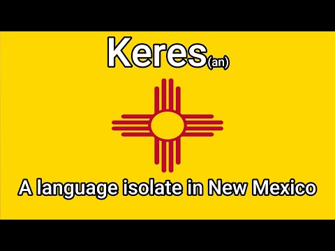A Language Isolate in New Mexico - Keres