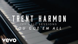 Trent Harmon - You Got 'Em All (Acoustic)