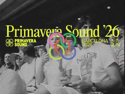 Primavera Sound Barcelona 2026 - Teaser