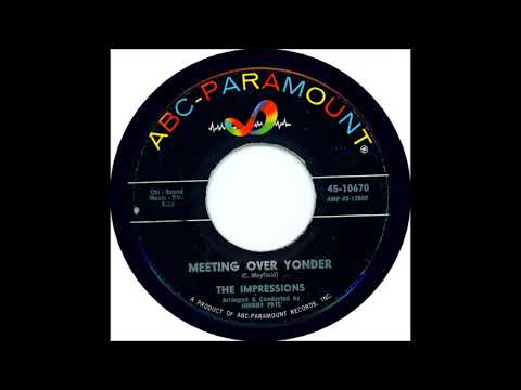 The Impressions -   Meeting over yonder