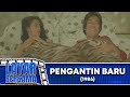 PENGANTIN BARU 1986 FULL MOVIE HD