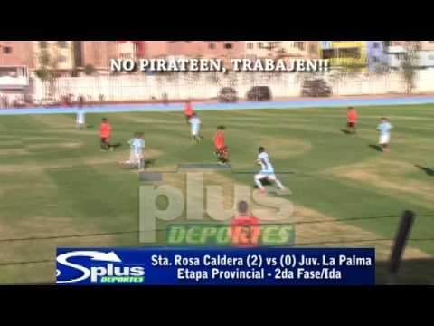 STA. ROSA CALDERA (2) vs (0) JUV. LA PALMA - ETAPA PROVINCIAL . 2DA FASE IDA 2015