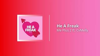 He A Freak Music Video