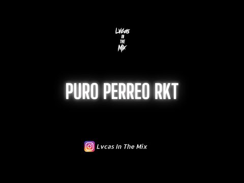 Puro Perreo Rkt - Lvcas In The Mix
