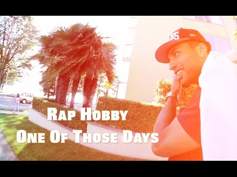 Rap Hobby - One Of Those Days (Official Music Video)
