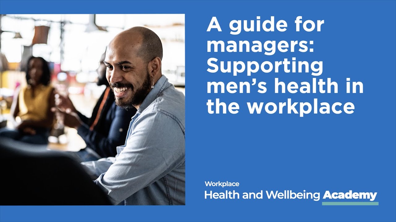 Bupa | A guide for managers: Supporting men’s health in the workplace