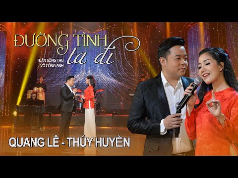 Đường tình ta đi - Quang Lê