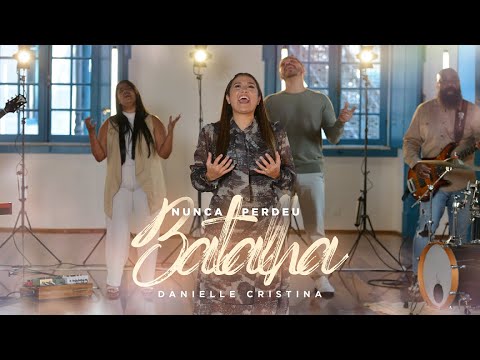 Nunca Perdeu Batalha - Danielle Cristina