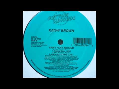 Kathy Brown - Can't Play Around  (MAW Vocal Dub)