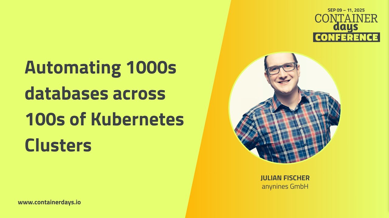 Automating 1000s databases across 100s of Kubernetes Clusters - Julian Fischer