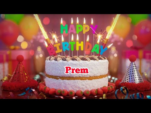 Prem -Happy Birthday song ||Happy Birthday To You song ||