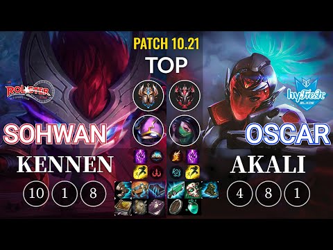 KT SoHwan Kennen vs hyF Oscar Akali Top - KR Patch 10.21