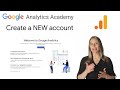 1 3 2 Create A New Google Analytics Account And Property Analytics Academy On Skillshop