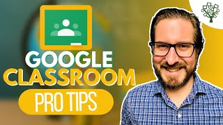 Google Classroom Pro Tips for Teachers