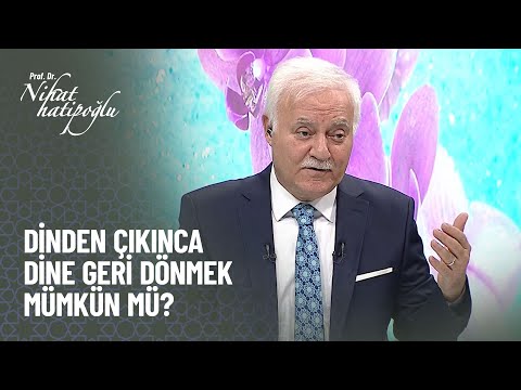 Dinden çıkan kişi yeniden dine dönebilir mi? - Nihat Hatipoğlu ile Kur'an ve Sünnet 1 Ekim 2023