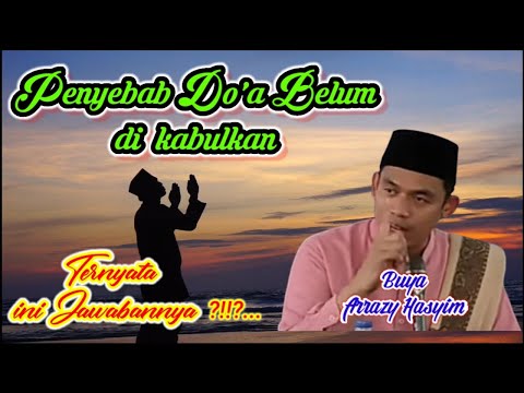 🔴PENYEBAB DOA BELUM DI KABULKAN⁉️CERAMAH SINGKAT ‼️ OLEH BUYA ARRAZY HASYIM
