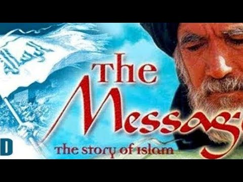 The Message - Full Movie - 1977 English (Story of Islam) with added intro of characters, Ayah, hadit
