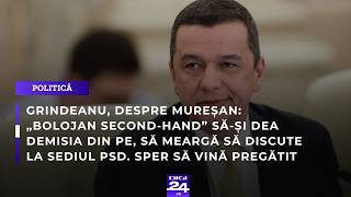 Grindeanu: „Bolojan second-hand” să-și dea demisia din PE, să meargă să discute la sediul PSD