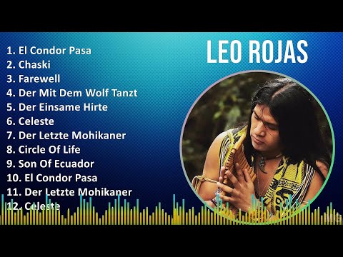 Leo Rojas 2024 MIX Grandes Exitos - El Condor Pasa, Chaski, Farewell, Der Mit Dem Wolf Tanzt