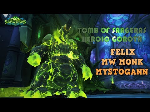 Tomb Of Sargeras Heroic GOROTH Healer Mistweaver Monk POV