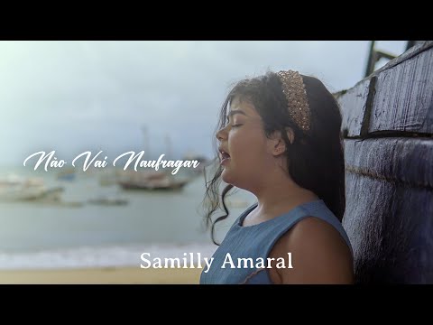 Não Vai Naufragar - Samilly Amaral