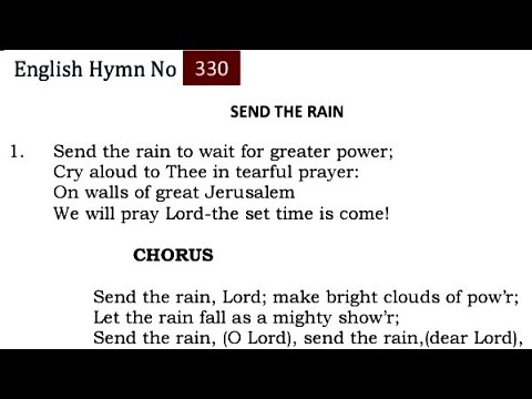 TPM English Hymn 330-Send the rain, Lord; make bright clouds of pow'r; Let the rain fall as a mighty