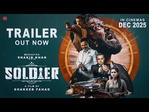 Soldier (সোলজার) - Official Trailer | Shakib Khan, Tanjin Tisha, ABM Sumon | Shakeeb Fahad | Soldier