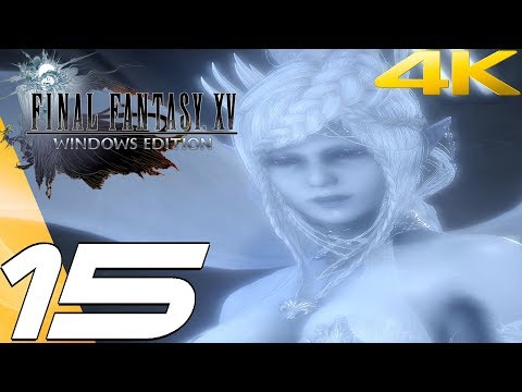 FINAL FANTASY XV (PC) - Gameplay Walkthrough Part 15 - Ardyn Chase & Meeting Shiva [4K 60FPS]