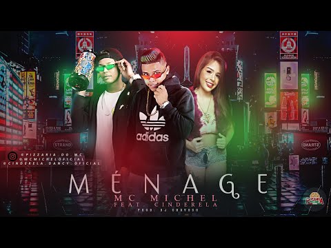 MC MICHEL FEAT. CINDERELA - MÉNAGE - BREGA FUNK ( Produ. DJ CHAVOSO )