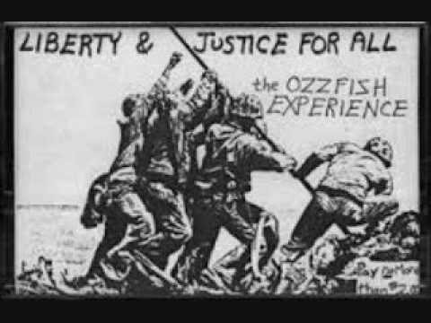 Ozzfish Experience- Liberty & Justice For All (Side 1)