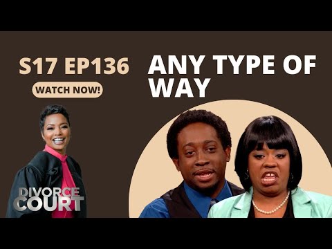 Divorce Court: ReGina vs. Stacy - Any Type of Way