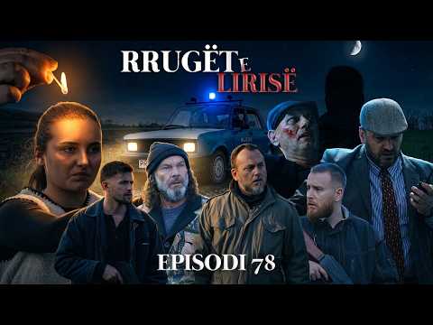 Rrugët e Lirisë - Episodi 78 (Tregime të Vjetra)